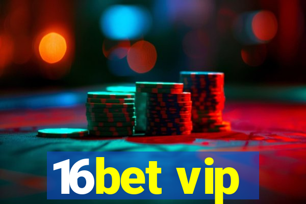 16bet vip